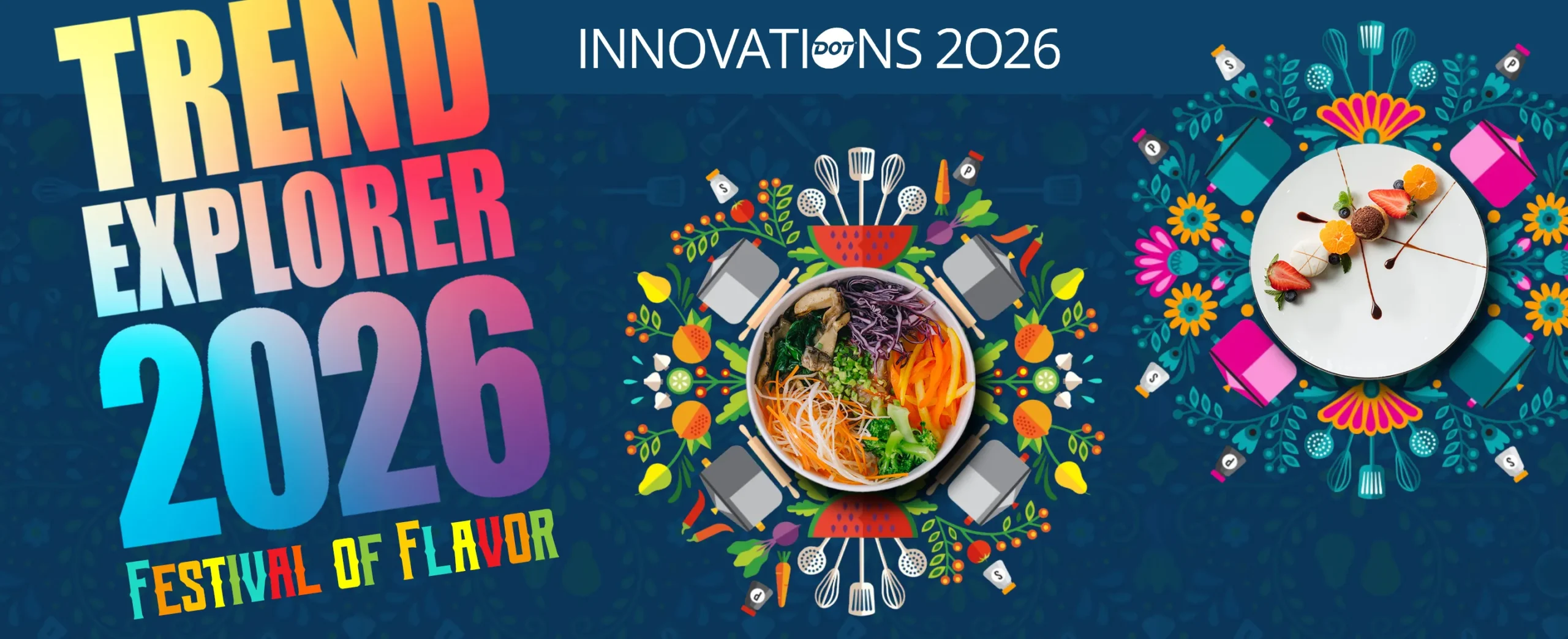 DOT Innovations 2026: Trend Explorer 2026, Festival of Flavor